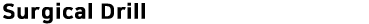 surgical drill